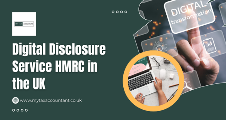 Digital Disclosure Service HMRC | A Complete Easy Guide