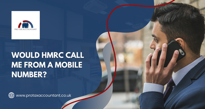 Would HMRC Call Me From a Mobile Number? | Learn it All!