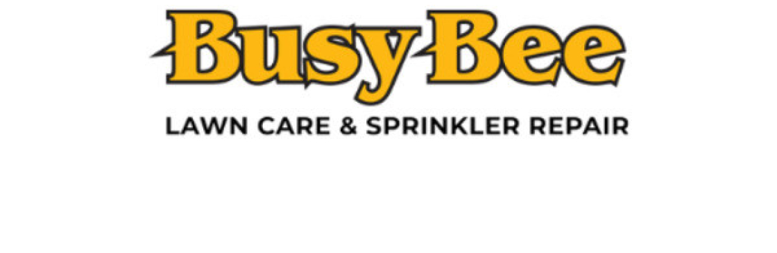 Busy Bee Lawn Care And Sprinkler Repair Cover Image